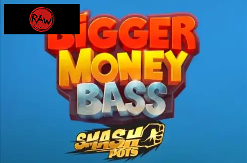 Bigger Money Bass Smash Pots